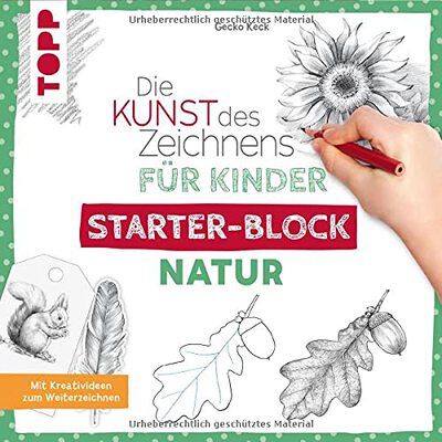 Alle Details zum Kinderbuch Die Kunst des Zeichnens für Kinder Starter-Block - Natur: Mit Kreativideen zum Weiterzeichnen und ähnlichen Büchern