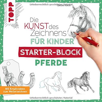 Alle Details zum Kinderbuch Die Kunst des Zeichnens für Kinder Starter-Block - Pferde: Mit Kreativideen zum Weiterzeichnen und ähnlichen Büchern