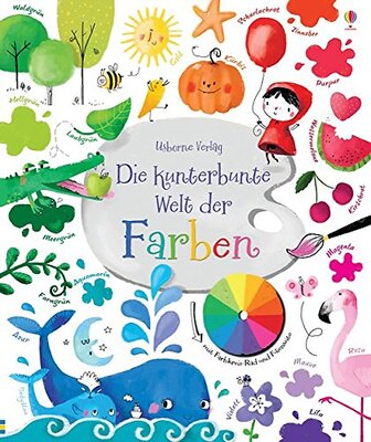 Alle Details zum Kinderbuch Die kunterbunte Welt der Farben: mit Farbkreis Rad und Folienseite und ähnlichen Büchern