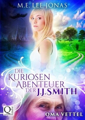 Alle Details zum Kinderbuch Die kuriosen Abenteuer der J.J. Smith 01: Oma Vettel und ähnlichen Büchern