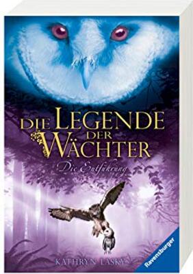 Alle Details zum Kinderbuch Die Legende der Wächter, Band 1: Die Entführung (Die Legende der Wächter, 1) und ähnlichen Büchern