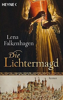 Alle Details zum Kinderbuch Die Lichtermagd: Historischer Roman und ähnlichen Büchern