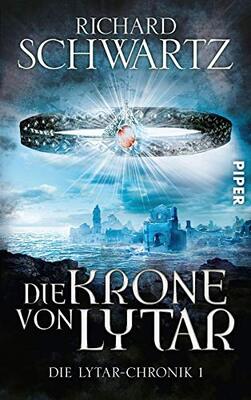 Alle Details zum Kinderbuch Die Krone von Lytar (Die Lytar-Chronik 1): Die Lytar-Chronik 1 und ähnlichen Büchern