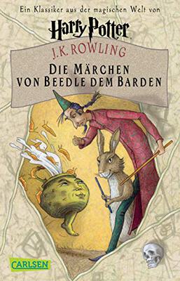 Alle Details zum Kinderbuch Die Märchen von Beedle dem Barden (Harry Potter): Ein Klassiker aus der Zaubererwelt von Harry Potter und ähnlichen Büchern