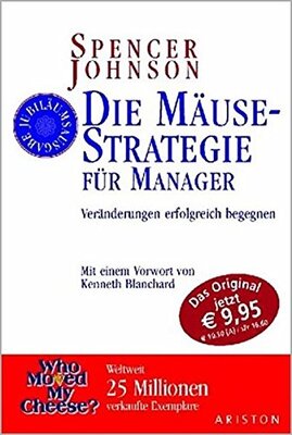 Alle Details zum Kinderbuch Die Mäuse-Strategie für Manager. Veränderungen erfolgreich begegnen (Ariston) und ähnlichen Büchern