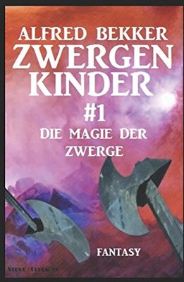 Alle Details zum Kinderbuch Die Magie der Zwerge: Zwergenkinder #1 und ähnlichen Büchern
