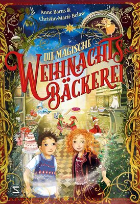 Die magische Weihnachtsbäckerei: Kinderbuch für Jungen und Mädchen ab 6 mit einer stimmungsvollen Geschichte und 24 leckeren Rezepten zum Nachbacken bei Amazon bestellen