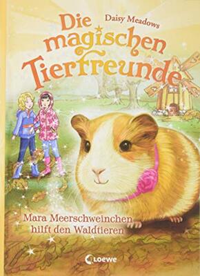 Die magischen Tierfreunde (Band 8) - Mara Meerschweinchen hilft den Waldtieren: Erstlesebuch mit süßen Tieren ab 7 Jahre bei Amazon bestellen