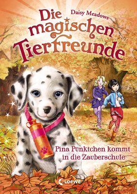 Die magischen Tierfreunde (Band 15) - Pina Pünktchen kommt in die Zauberschule: Erstlesebuch mit süßen Tieren ab 7 Jahre bei Amazon bestellen