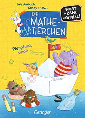 Alle Details zum Kinderbuch Die Mathematierchen. Pluspferd, ahoi!: Wort + Zahl = genial! Level 1 und ähnlichen Büchern