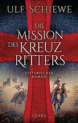 Alle Details zum Kinderbuch Die Mission des Kreuzritters: Historischer Roman und ähnlichen Büchern