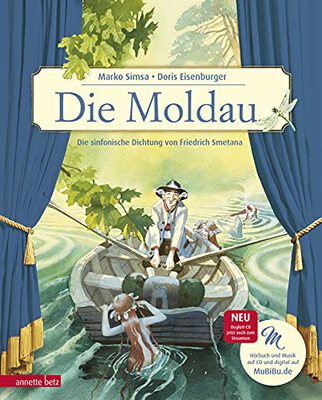 Alle Details zum Kinderbuch Die Moldau (Das musikalische Bilderbuch mit CD und zum Streamen): Die sinfonische Dichtung von Friedrich Smetana und ähnlichen Büchern