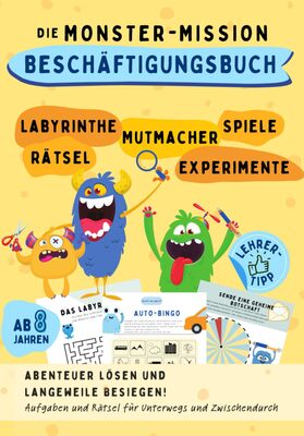 Alle Details zum Kinderbuch Die Monster-Mission: Abenteuer lösen und Langeweile besiegen! Aufgaben und Rätsel für Unterwegs und Zwischendurch. und ähnlichen Büchern