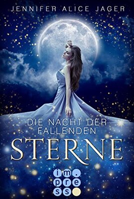 Alle Details zum Kinderbuch Die Nacht der fallenden Sterne: Wunderschöne Romantasy-Märchenadaption von »Sterntaler« und ähnlichen Büchern