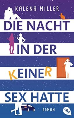 Alle Details zum Kinderbuch Die Nacht, in der keiner Sex hatte und ähnlichen Büchern