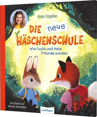 Die neue Häschenschule: Wie Fuchs und Hase Freunde wurden | Ein Bilderbuch von Anke Engelke bei Amazon bestellen