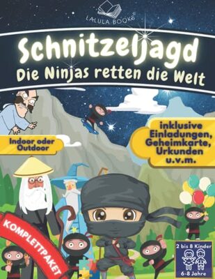 Alle Details zum Kinderbuch Die Ninjas retten die Welt - Eine unvergessliche Schnitzeljagd zum Kindergeburtstag: ⭐⭐⭐ KOMPLETTPAKET in Premiumdruck ⭐⭐⭐I Ninja Kindergeburtstag für ... 3 - 4 Stunden (LALULA BOOKS Schnitzeljagden) und ähnlichen Büchern