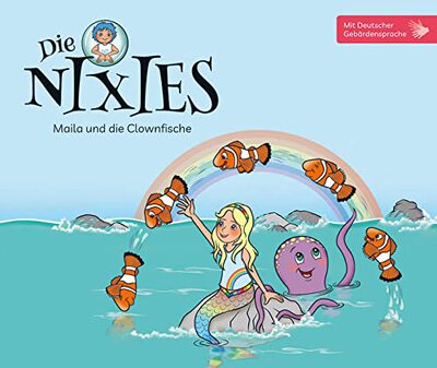 Alle Details zum Kinderbuch Die Nixies - Maila und die Clownfische und ähnlichen Büchern