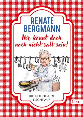 Alle Details zum Kinderbuch Ihr könnt doch noch nicht satt sein!: Die Online-Omi tischt auf | Die besten Rezepte der Bestseller-Omi und ähnlichen Büchern