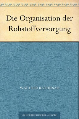 Alle Details zum Kinderbuch Die Organisation der Rohstoffversorgung und ähnlichen Büchern