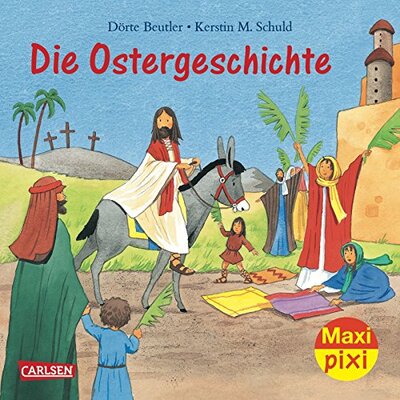 Alle Details zum Kinderbuch Die Ostergeschichte: Maxi-Pixi Serie 23, Oster-Bilderbücher 2 und ähnlichen Büchern