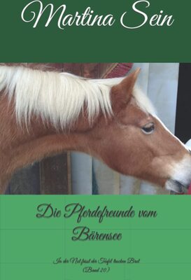 Alle Details zum Kinderbuch Die Pferdefreunde vom Bärensee: In der Not frisst der Teufel trocken Brot und ähnlichen Büchern