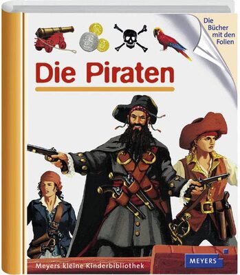 Die Piraten (Meyers kleine Kinderbibliothek) bei Amazon bestellen