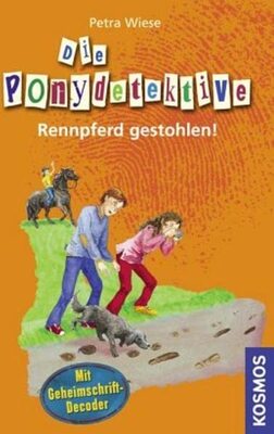 Alle Details zum Kinderbuch Die Ponydetektive, 1, Rennpferd gestohlen! und ähnlichen Büchern