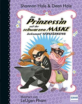 Alle Details zum Kinderbuch Die Prinzessin… bekommt Verstärkung Bd. 5 (Die Prinzessin mit der schwarzen Maske) und ähnlichen Büchern