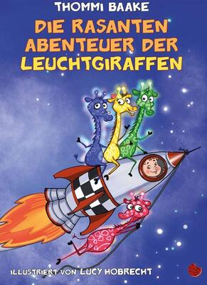 Alle Details zum Kinderbuch Die rasanten Abenteuer der Leuchtgiraffen und ähnlichen Büchern