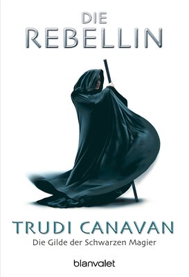 Die Rebellin. Die Gilde der Schwarzen Magier 01. bei Amazon bestellen