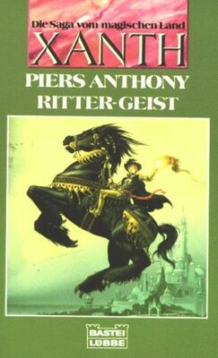 Alle Details zum Kinderbuch Die Saga vom magischen Land Xanth / Ritter-Geist (Fantasy. Bastei Lübbe Taschenbücher) und ähnlichen Büchern