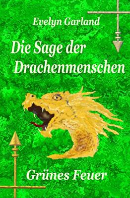 Alle Details zum Kinderbuch Die Sage der Drachenmenschen – Grünes Feuer (Band 4) und ähnlichen Büchern