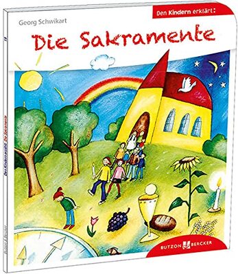 Alle Details zum Kinderbuch Die Sakramente den Kindern erklärt: Den Kindern erzählt/erklärt 19 und ähnlichen Büchern