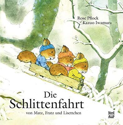 Alle Details zum Kinderbuch Die Schlittenfahrt: Von Matz, Fratz und Lisettchen und ähnlichen Büchern