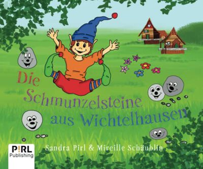 Alle Details zum Kinderbuch Die Schmunzelsteine aus Wichtelhausen und ähnlichen Büchern