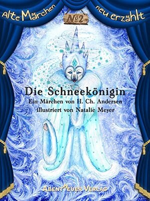 Alle Details zum Kinderbuch Die Schneekönigin (Alte Märchen neu erzählt) und ähnlichen Büchern