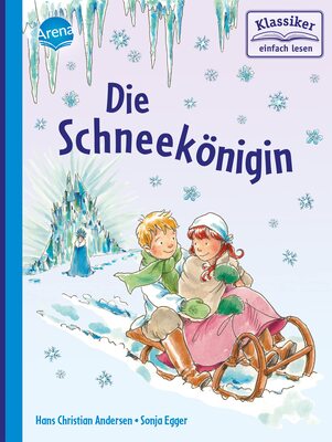 Alle Details zum Kinderbuch Die Schneekönigin: Klassiker einfach lesen und ähnlichen Büchern