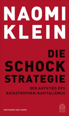 Alle Details zum Kinderbuch Die Schock-Strategie: Der Aufstieg des Katastrophen-Kapitalismus und ähnlichen Büchern