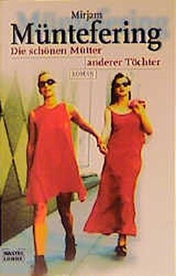 Die schönen Mütter anderer Töchter: Roman (Allgemeine Reihe. Bastei Lübbe Taschenbücher) bei Amazon bestellen