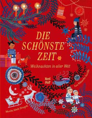 Alle Details zum Kinderbuch Die schönste Zeit: Weihnachten in aller Welt und ähnlichen Büchern