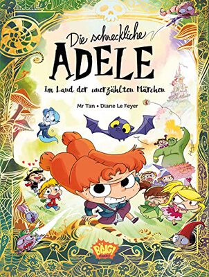 Alle Details zum Kinderbuch Die schreckliche Adele im Land der unerzählten Märchen und ähnlichen Büchern
