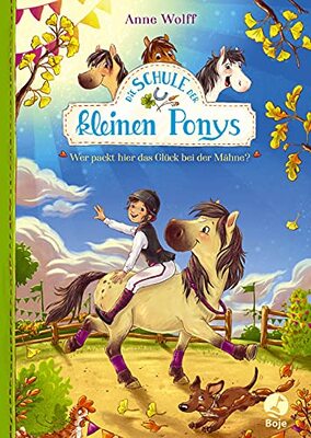 Alle Details zum Kinderbuch Die Schule der kleinen Ponys: Wer packt hier das Glück bei der Mähne? und ähnlichen Büchern