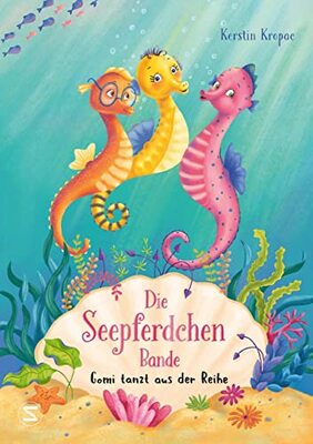 Alle Details zum Kinderbuch Die Seepferdchen-Bande. Gomi tanzt aus der Reihe und ähnlichen Büchern