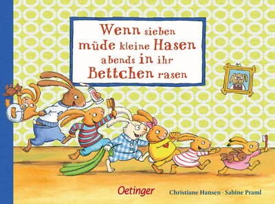 Alle Details zum Kinderbuch Wenn sieben müde kleine Hasen abends in ihr Bettchen rasen: Gutenachtgeschichte für gar nicht müde Kinder ab 2 Jahren (Die sieben kleinen Hasen) und ähnlichen Büchern