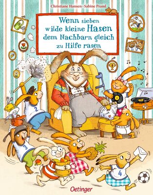 Alle Details zum Kinderbuch Wenn sieben wilde kleine Hasen dem Nachbarn gleich zu Hilfe rasen: Das erste Bilderbuch über die süße Hasen-Bande für Kinder ab 3 Jahren (Die sieben kleinen Hasen) und ähnlichen Büchern