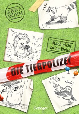 Alle Details zum Kinderbuch Die Tierpolizei 3. Mach nicht so 'ne Welle! und ähnlichen Büchern