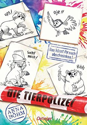 Alle Details zum Kinderbuch Die Tierpolizei 4. Das könnt ihr euch abschminken! und ähnlichen Büchern