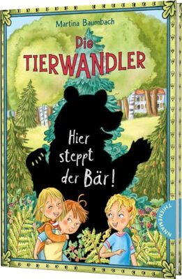 Alle Details zum Kinderbuch Die Tierwandler 7: Hier steppt der Bär!: Magische Abenteuergeschichte ab 8 Jahren (7) und ähnlichen Büchern