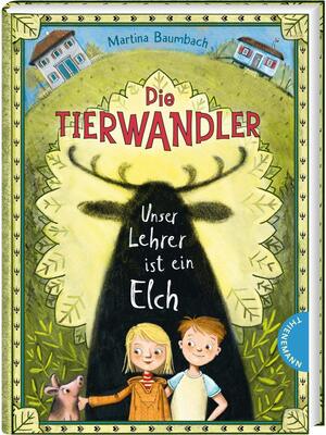 Alle Details zum Kinderbuch Die Tierwandler 1: Unser Lehrer ist ein Elch: Magische Abenteuergeschichte für Kinder ab 8 Jahren (1) und ähnlichen Büchern